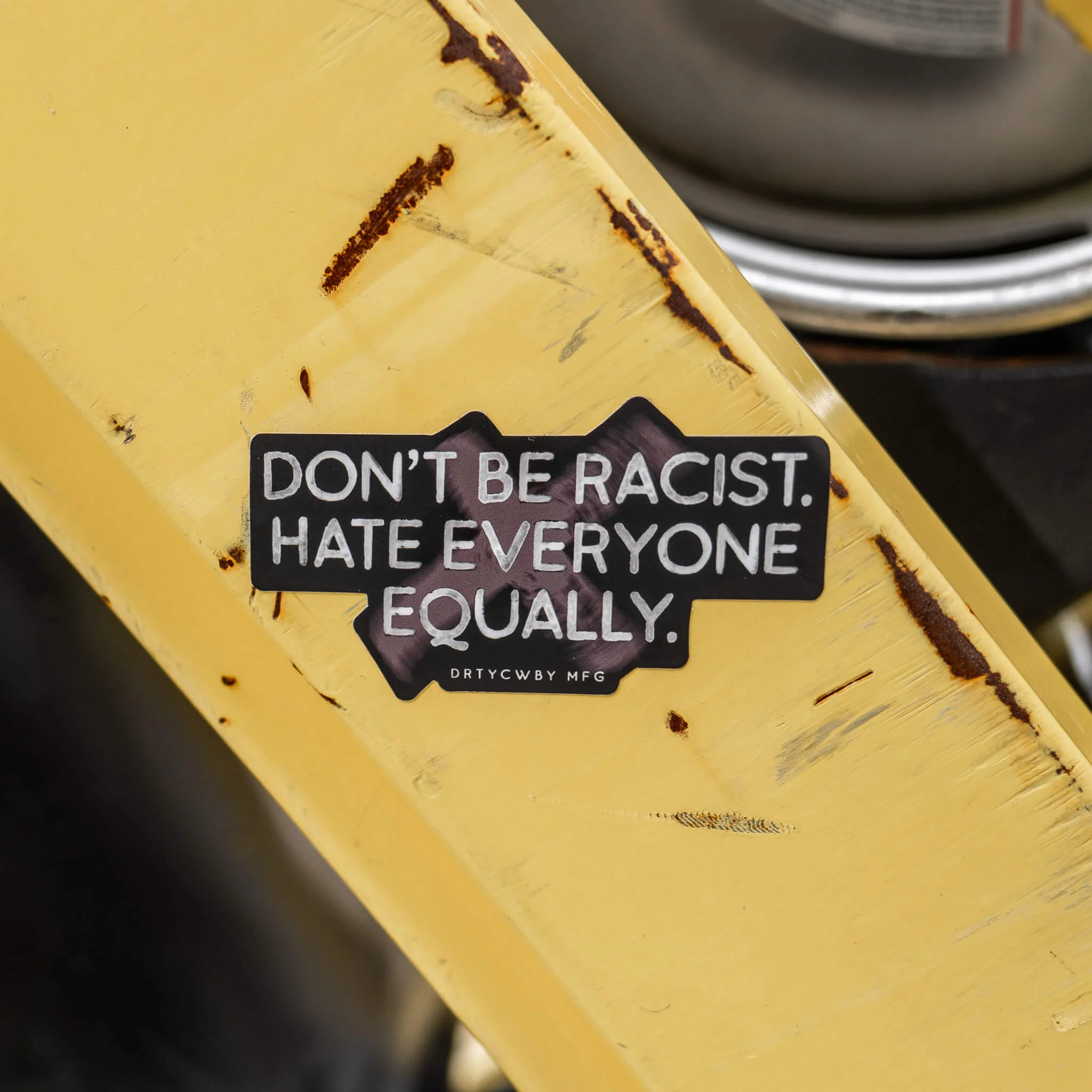 Don't Be Racist. Hate Everyone Equally. Decal Sticker - Image 4