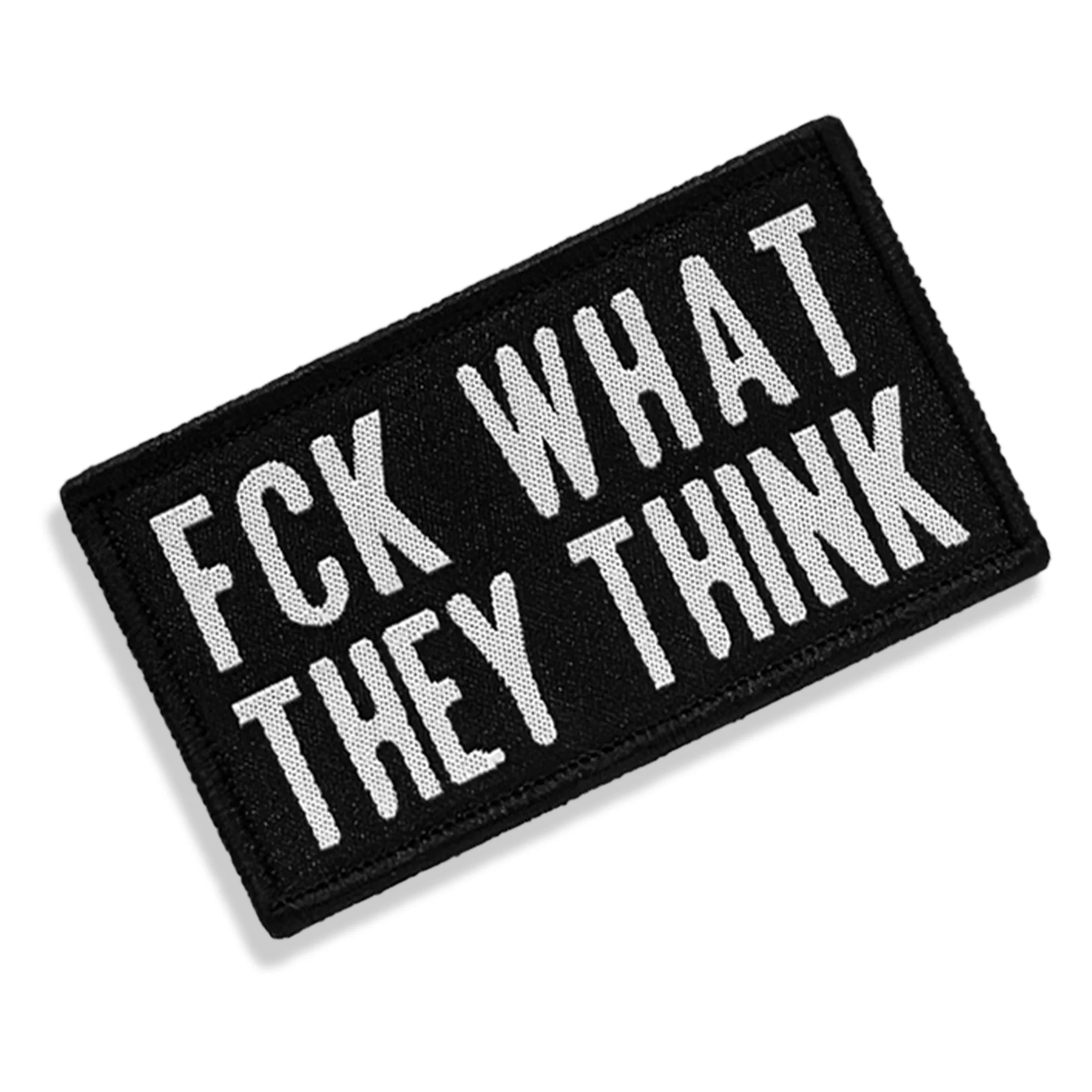 Fck What They Think Velcro Patch - Image 6