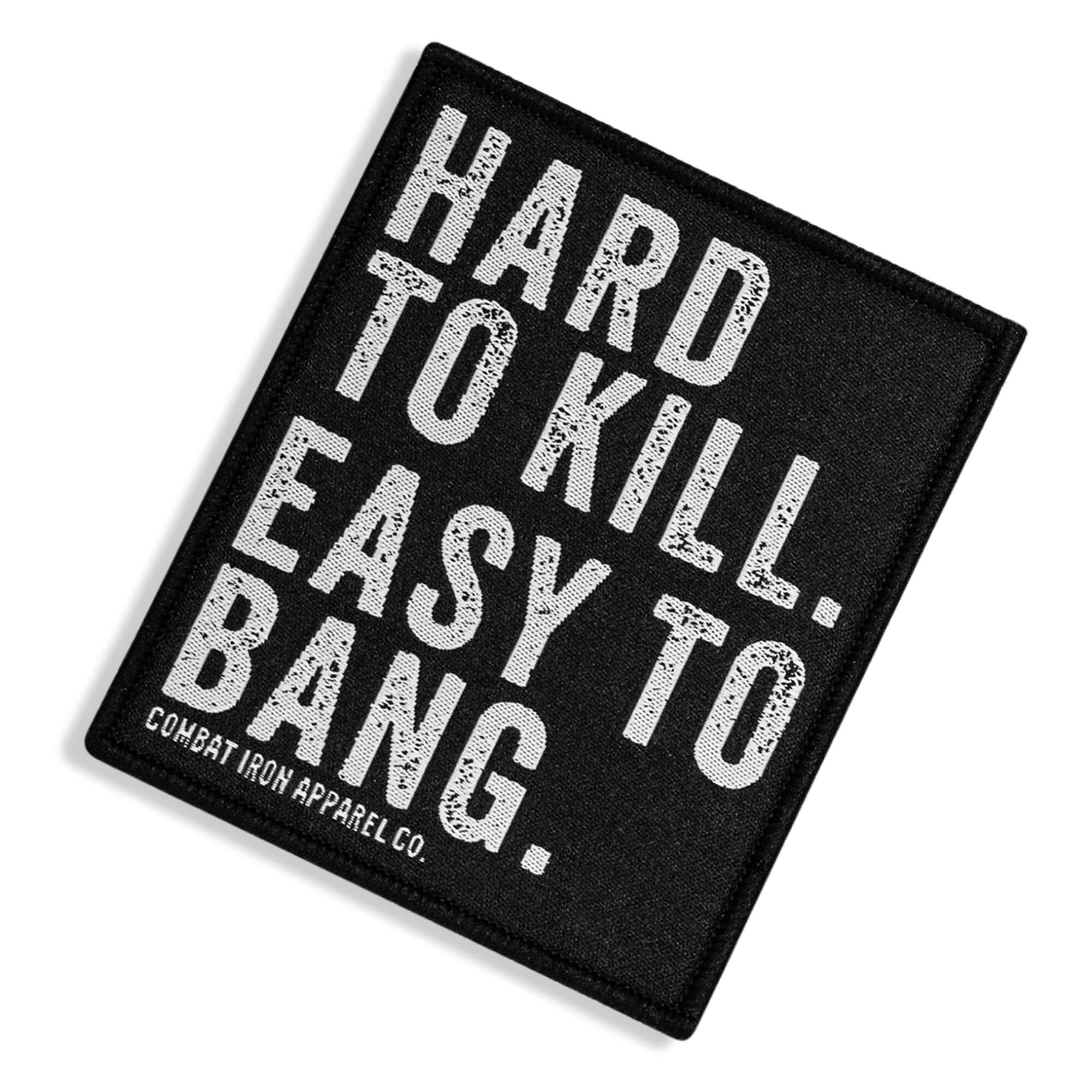 Hard To Kill. Easy To Bang. Velcro Patch - Image 8