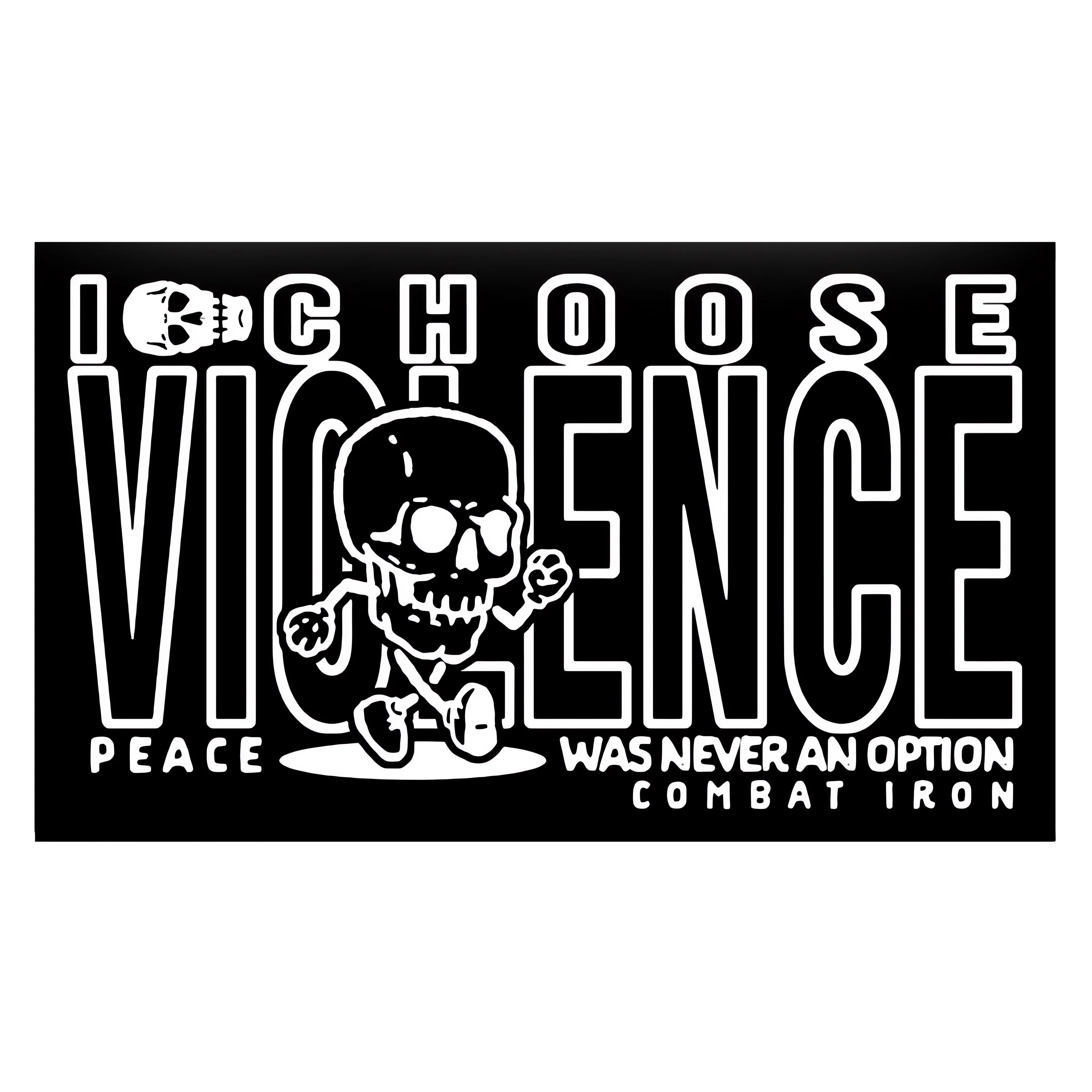 I Choose Violence Decal