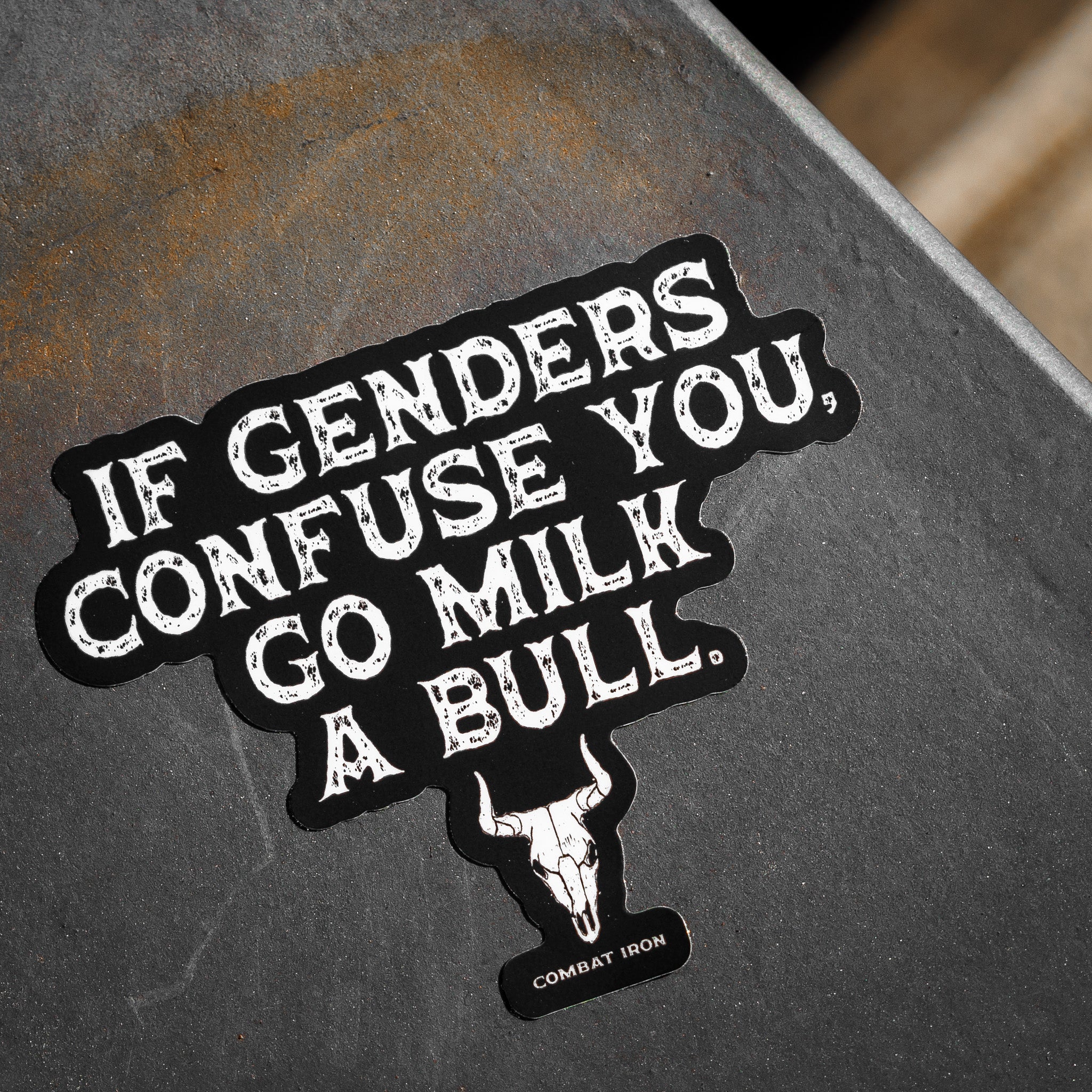 If Genders Confuse You, Go Milk a Bull. Decal Sticker - Image 2