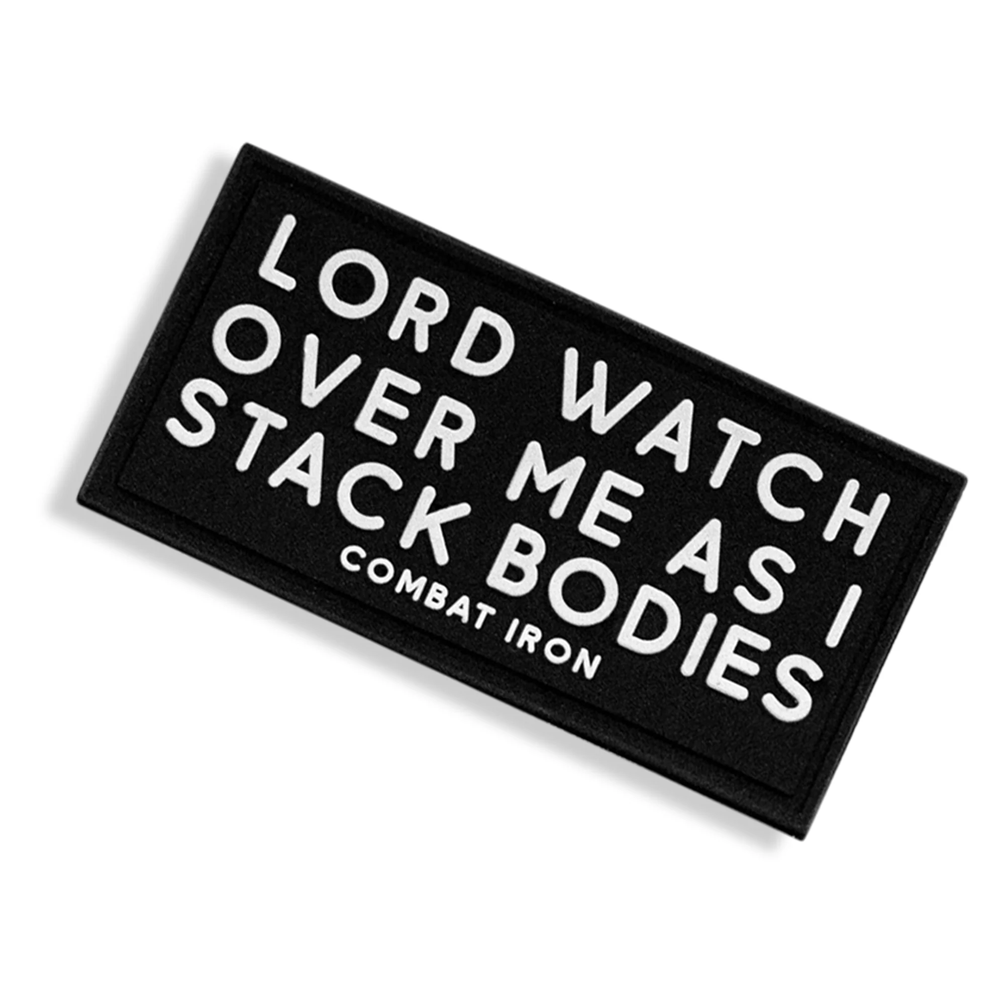 Lord Watch Over Me As I Stack Bodies PVC Patch - Image 6