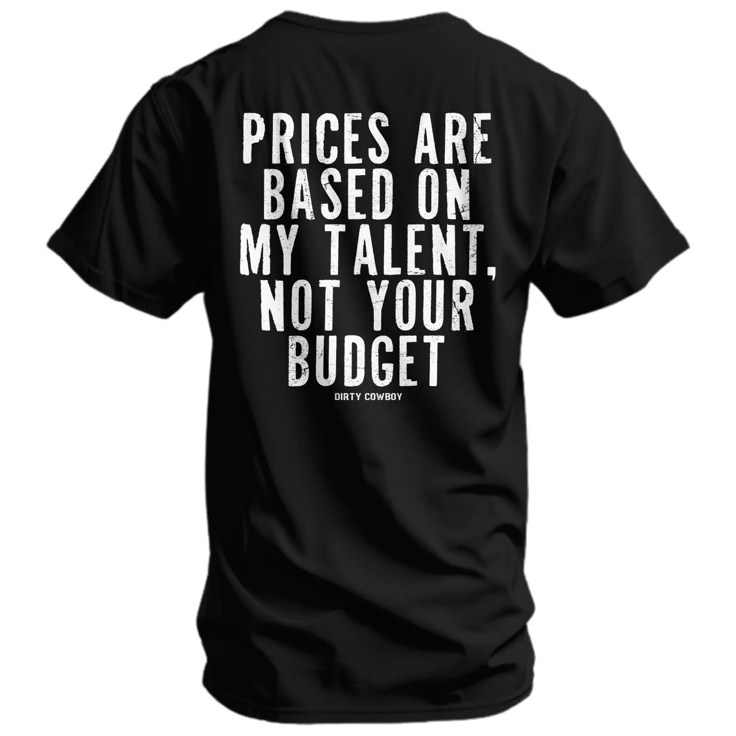 My Prices Are Based On My Talent Men's T-Shirt - Image 2