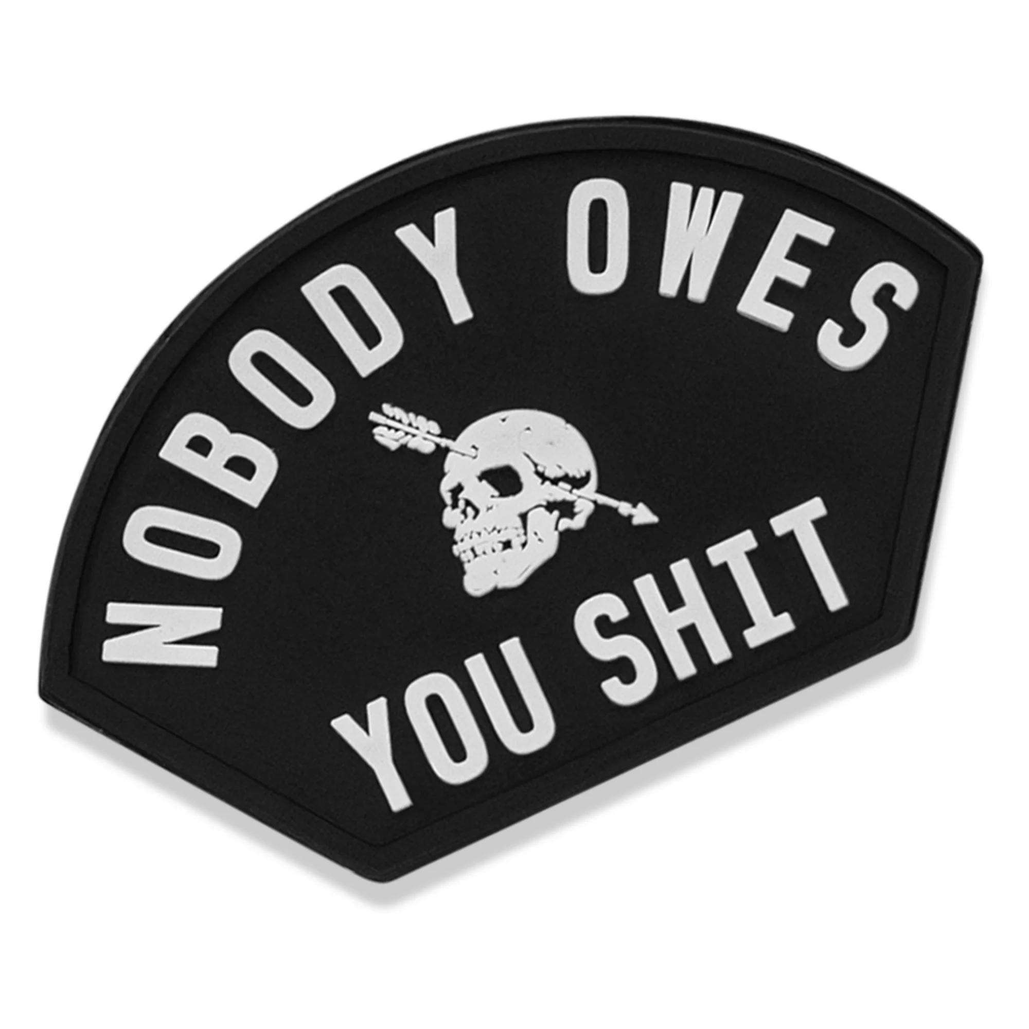 Nobody Owes You Shit Arched PVC Patch - Image 3