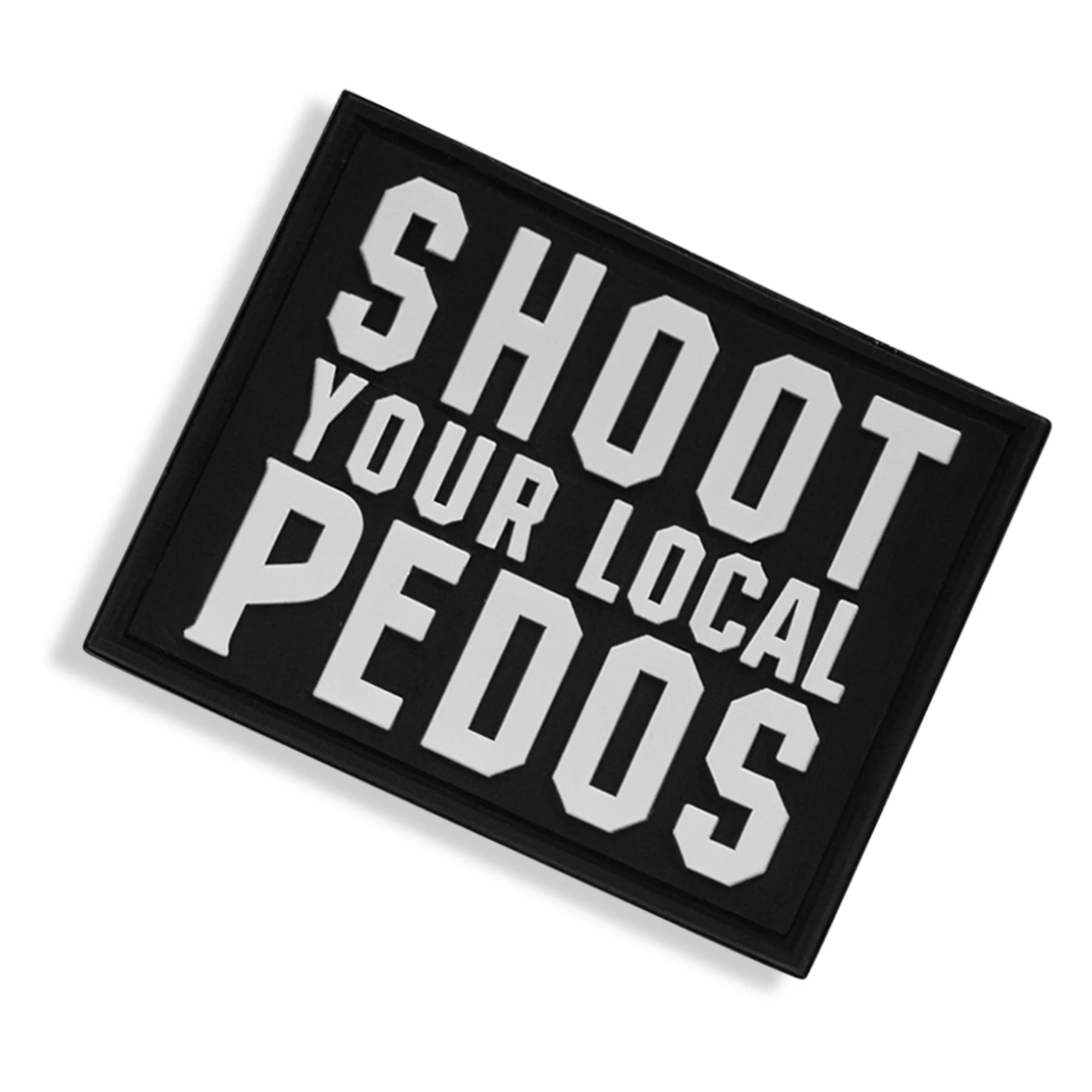 Shoot Your Local Pedo PVC Patch - Image 5