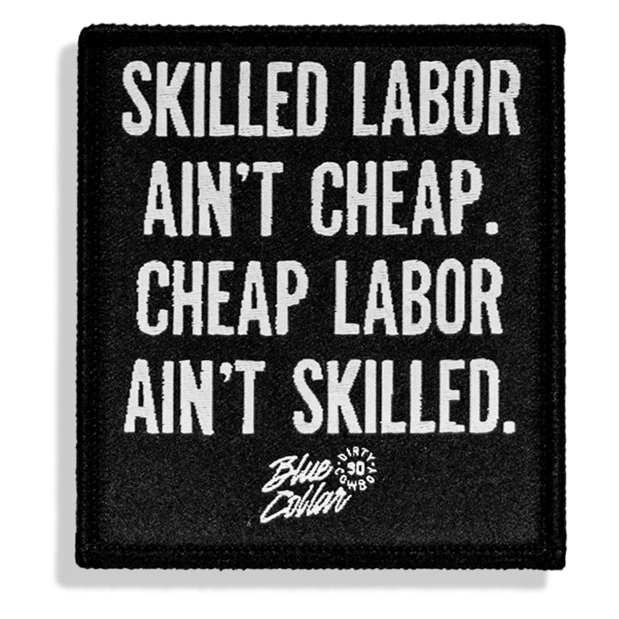 Skilled Labor Ain't Cheap Velcro Patch