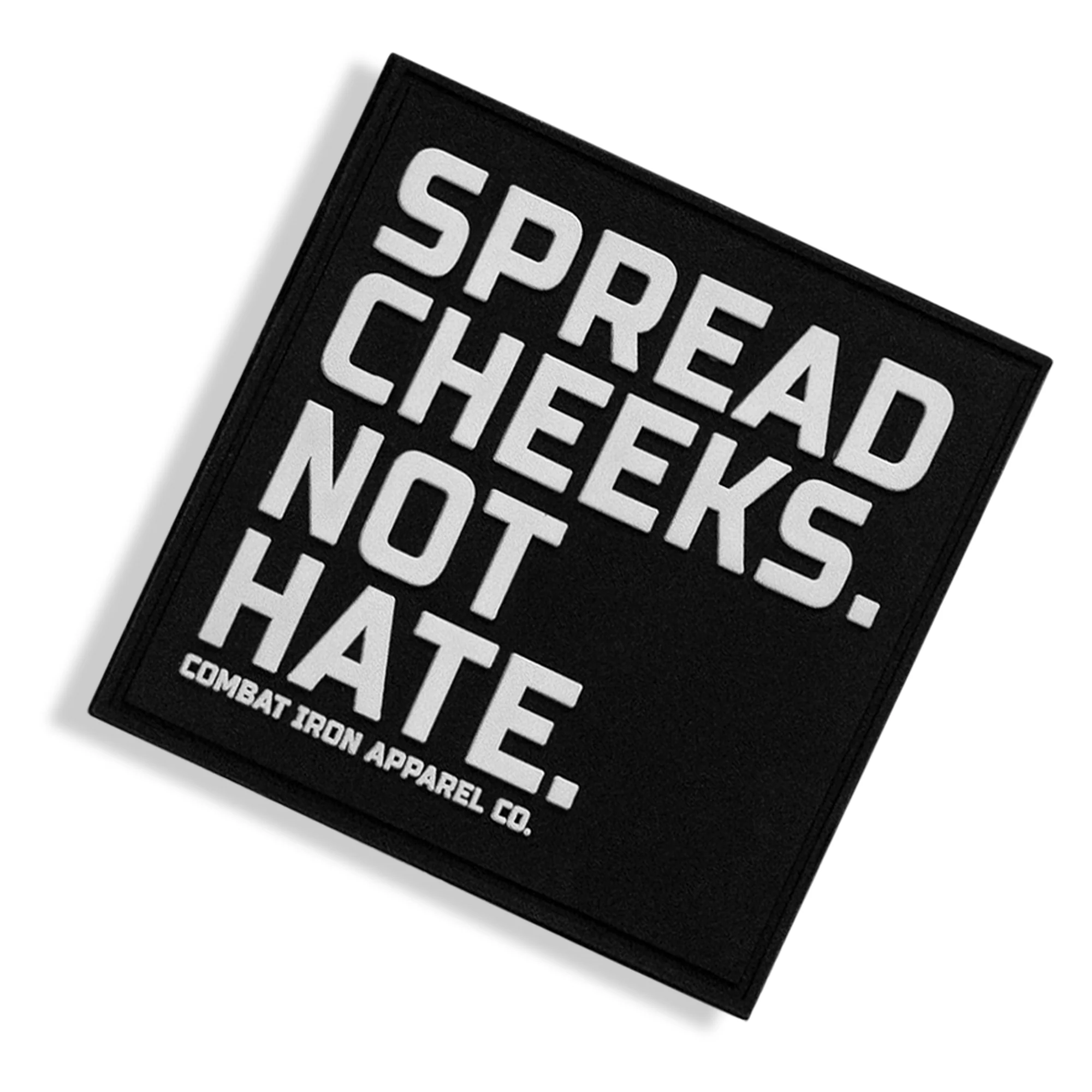 Spread Cheeks. Not Hate PVC Patch - Image 4