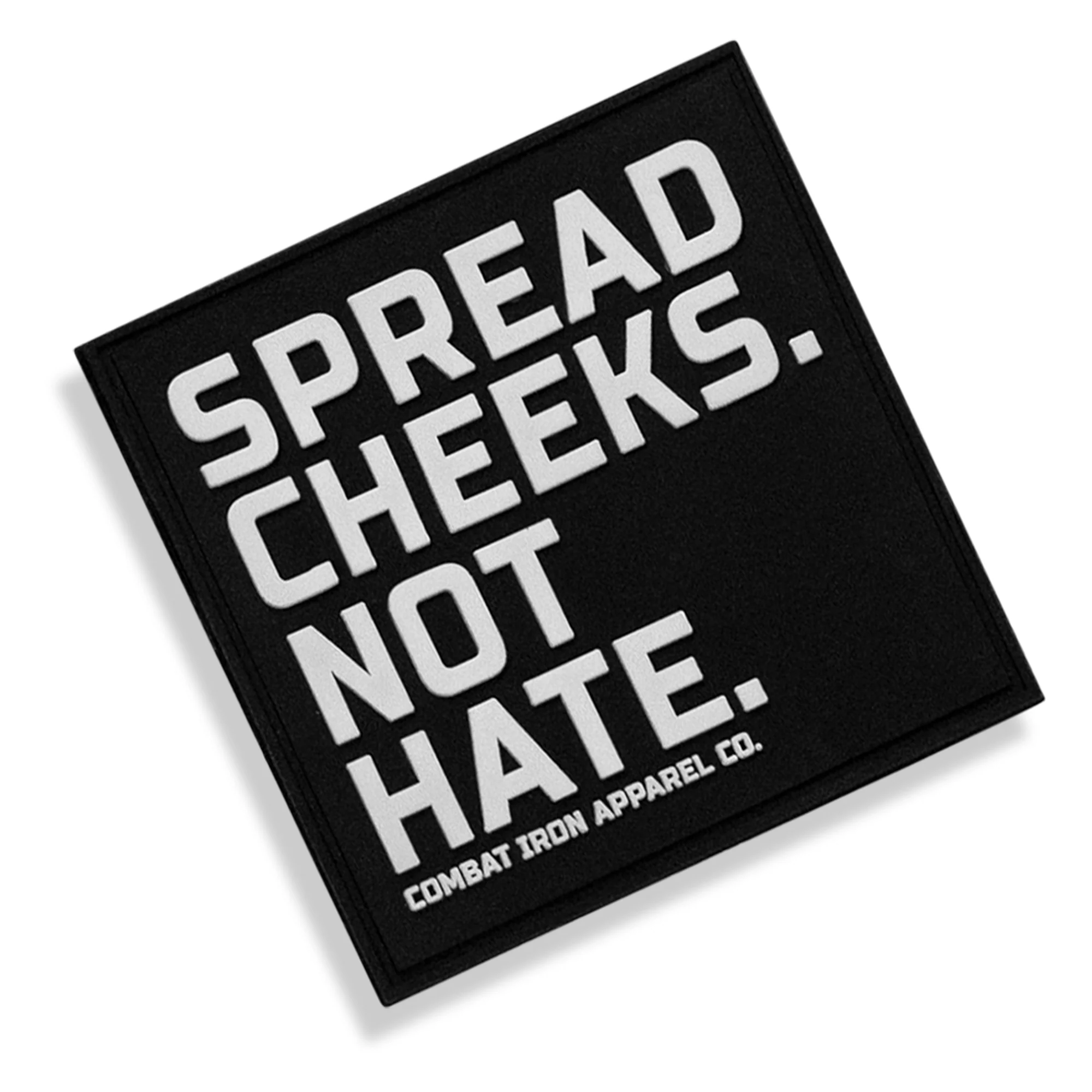 Spread Cheeks. Not Hate PVC Patch - Image 5