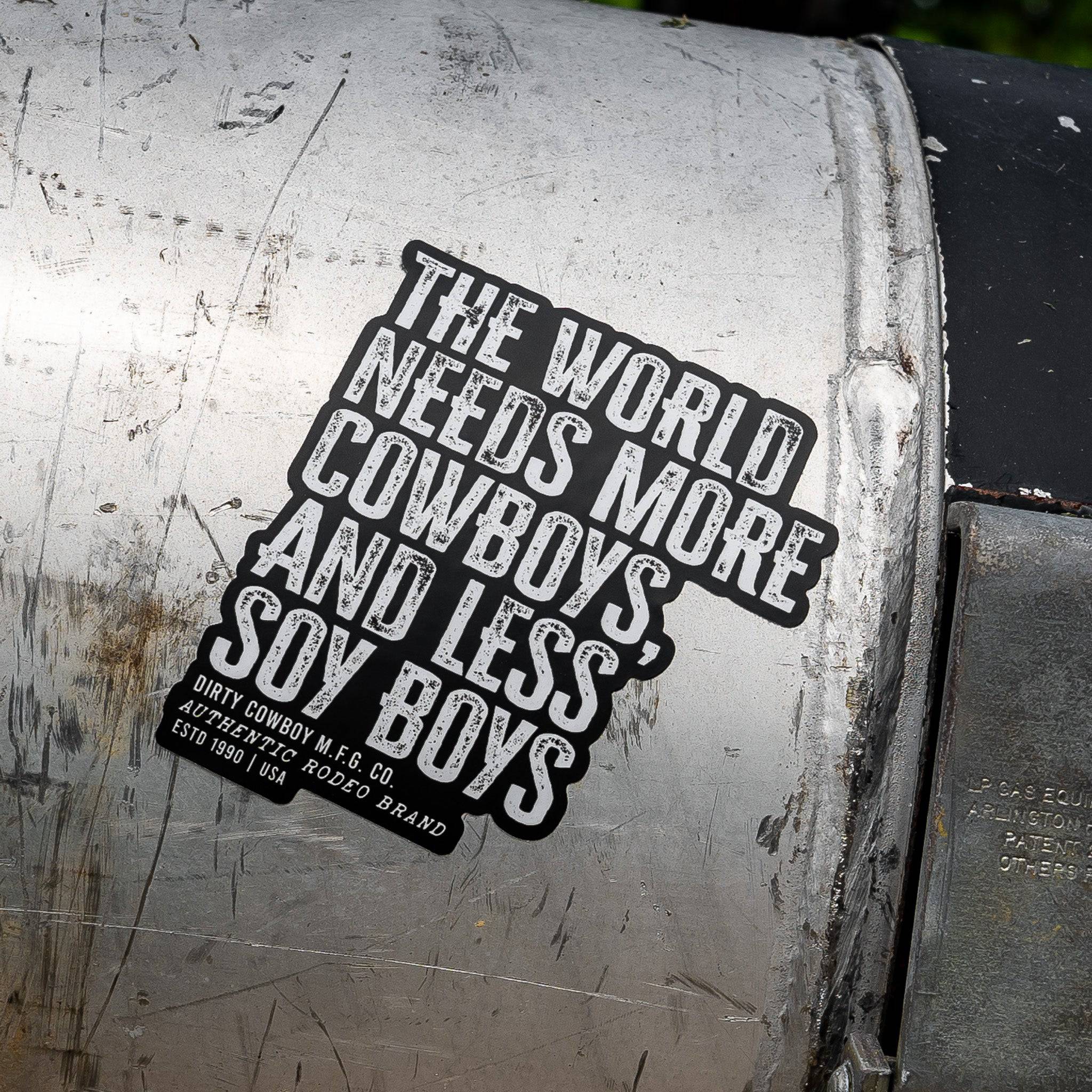 The World Needs More Cowboys and Less Soy Boys Decal - Image 2