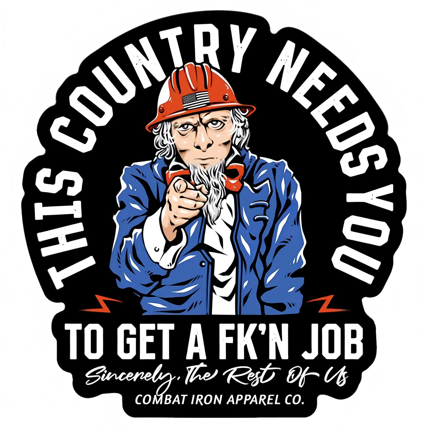 This County Needs You To Get A Fk'n Job Decal